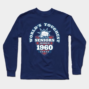 World's Toughest Seniors Are Born in 1960 Long Sleeve T-Shirt